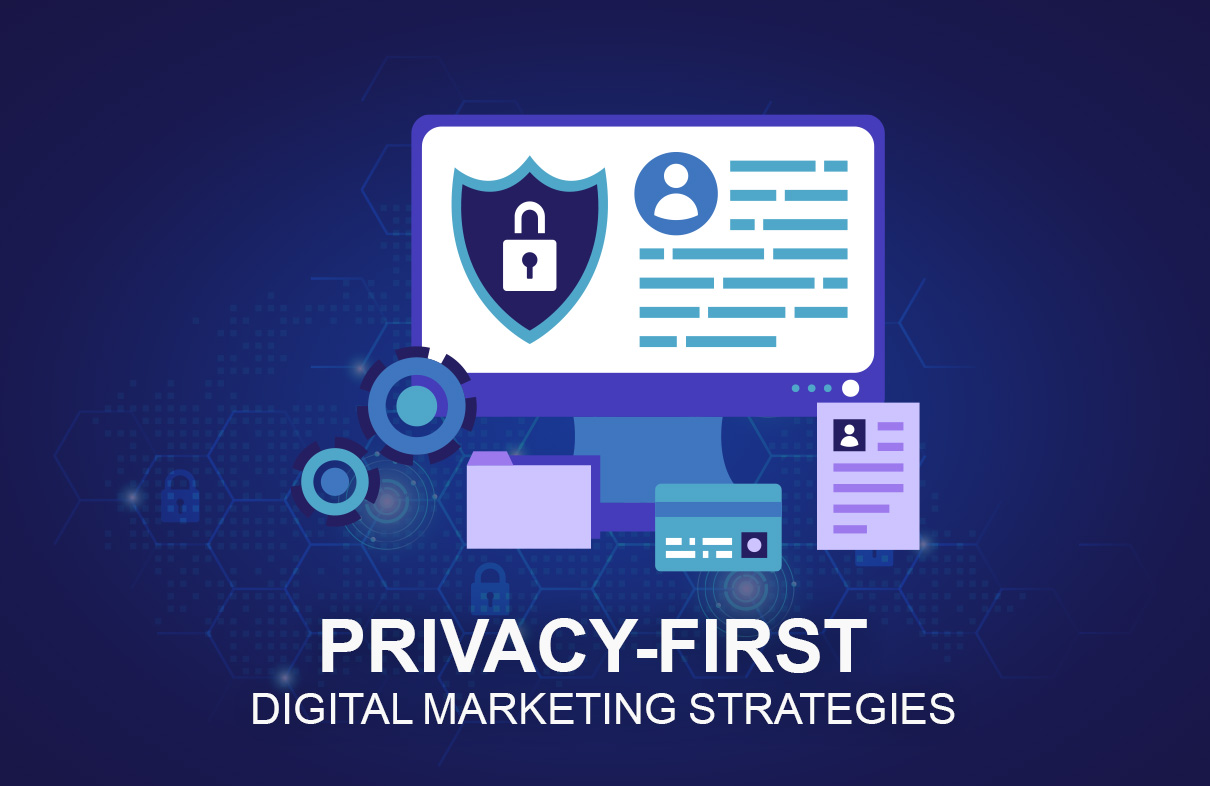 Effective Privacy-First Digital Marketing Strategies for Business Growth