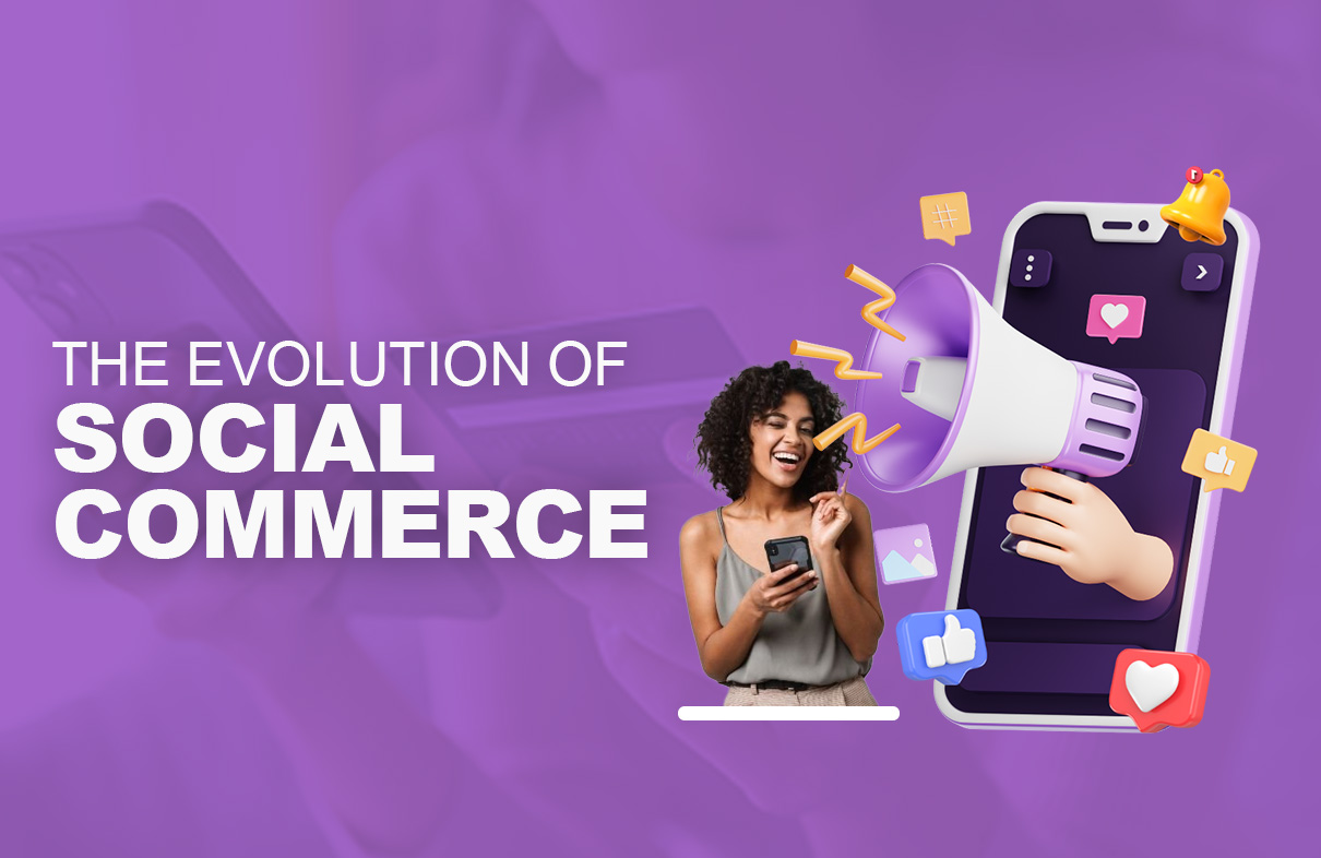 The Evolution of Social Commerce: From Simple Connections to Thriving Marketplaces