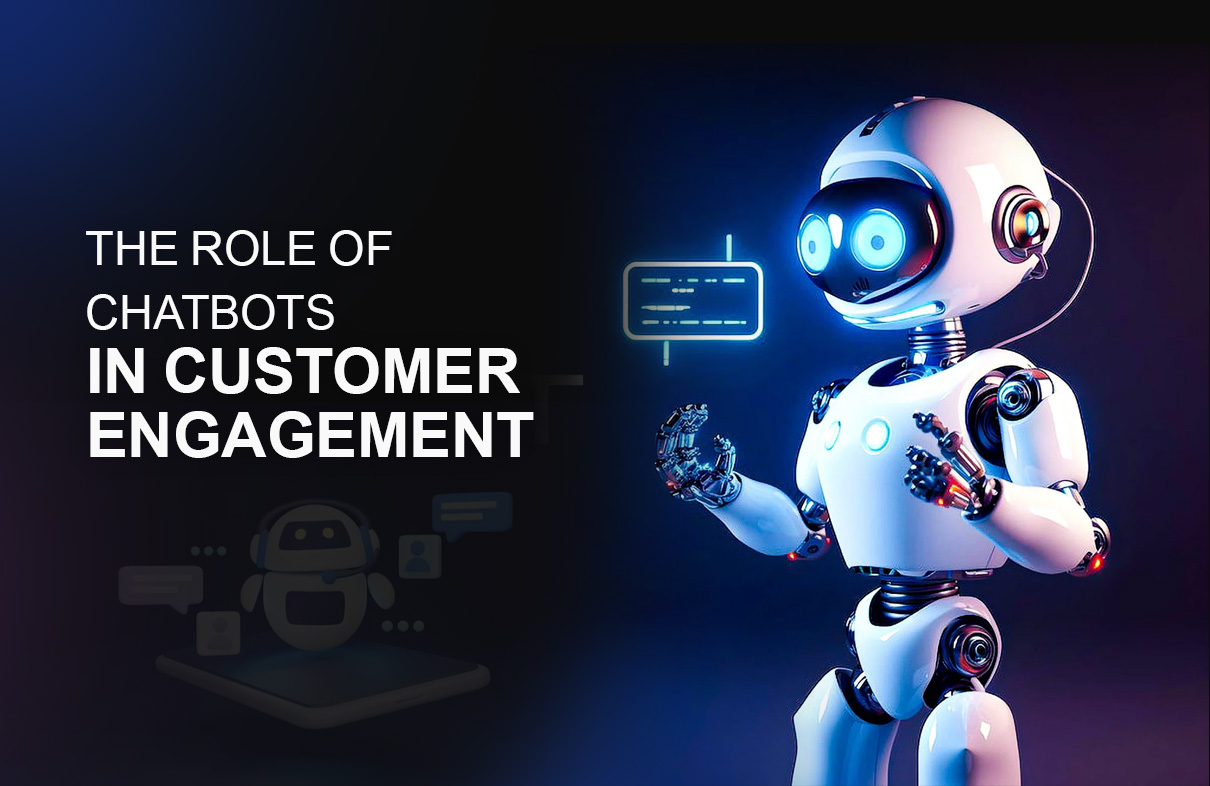 The Role of Chatbots in Customer Engagement